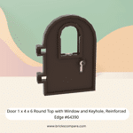 Door 1 x 4 x 6 Round Top with Window and Keyhole, Reinforced Edge #64390 - 308-Dark Brown