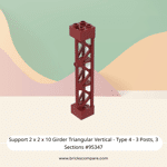 Support 2 x 2 x 10 Girder Triangular Vertical - Type 4 - 3 Posts, 3 Sections #95347  - 154-Dark Red