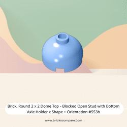 Brick, Round 2 x 2 Dome Top - Blocked Open Stud with Bottom Axle Holder x Shape + Orientation #553b  - 212-Bright Light Blue