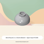 Brick Round 2 x 2 Dome Bottom - Open Stud #15395  - 194-Light Bluish Gray