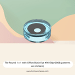 Tile Round 1 x 1 with Offset Black Eye #98138pr0008 (patterns are stickers) - 42-Trans-Light Blue