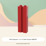 Brick Special 1 x 2 x 5 with Groove #88393 - 21-Red